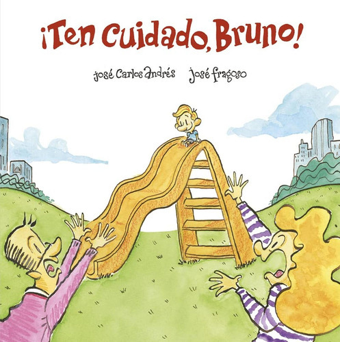 Libro Ten Cuidado, Bruno!, De Jose Carlos Andres. Editorial Nubeocho, Tapa Dura En Español, 2022