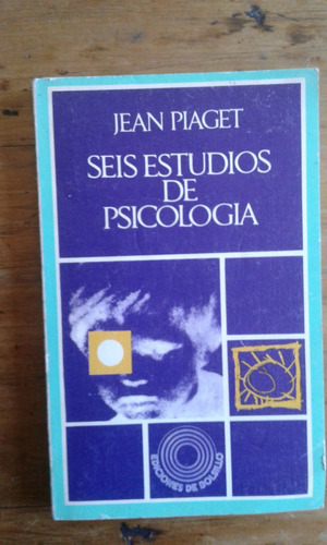 Piaget Jean Seis Estudios De Psicología