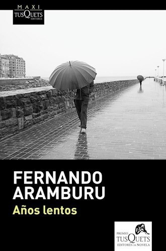 Años Lentos - Aramburu Fernando (libro)