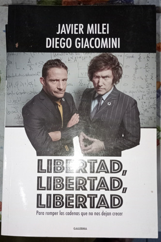 Libertad Libertad Libertad Javier Milei Diego Giacomini