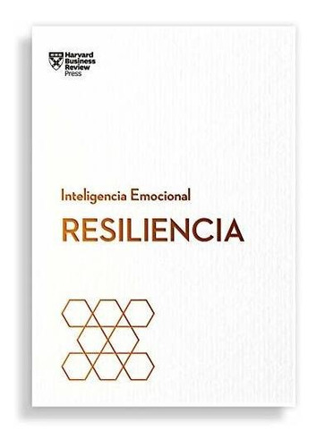 Book : Resiliencia. Serie Inteligencia Emocional Hbr...