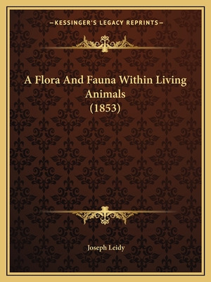 Libro A Flora And Fauna Within Living Animals (1853) - Le...