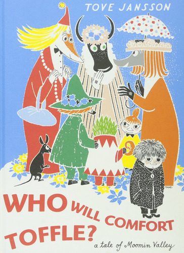 Libro Who Will Comfort Toffle?: A Tale Of Moomin Valley
