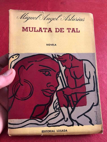 Mulata De Tal. Miguel Ángel Asturias. Primera Edición