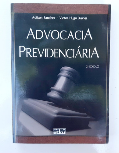 Advocacia Previdenciária - Adilson Sanchez - Victor Hugo Xavier
