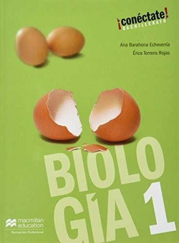 Biologia 1. Bachillerato Conectate / 3 Ed., De Barahona Echeverria, Ana. Editorial Macmillan Castillo, Tapa Blanda En Español, 2014