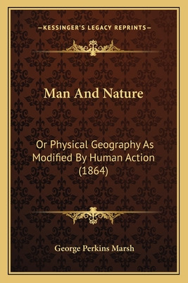 Libro Man And Nature: Or Physical Geography As Modified B...