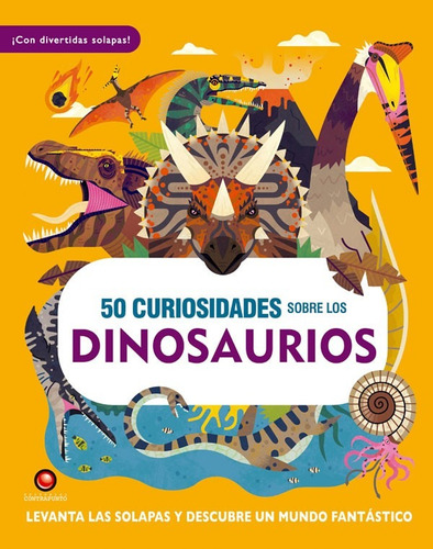 Libro 50 Curiosidades Sobre Los Dinosaurios