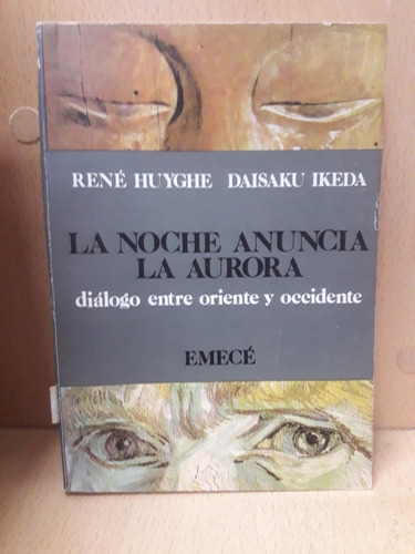 La Noche Anuncia La Aurora - Huyghe - Usado - Devoto 