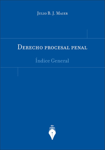 Derecho Procesal Penal - Obra Completa (3 Tomos Enc) - Maier