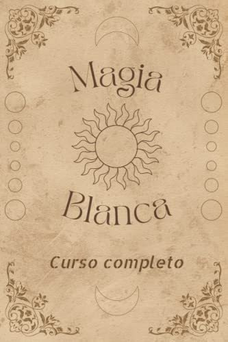 Libro Curso Completo Magia Blanca Hechizos, Rituales, In&..