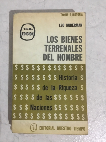 Los Bienes Terrenales Del Hombre - Leo Huberman 