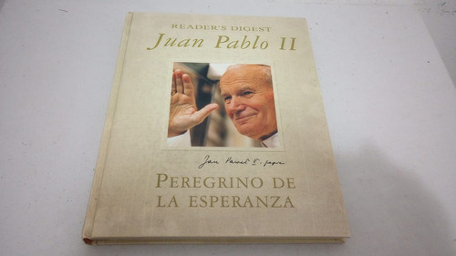 Libro Juan Pablo Ii Peregrino De La Esperanza (r. Digest)