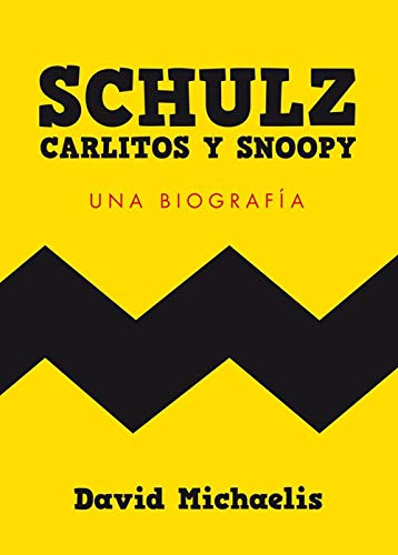 Schulz Carlitos Y Snoopy: Una Biografia: 3 -es Pop Ensayo-
