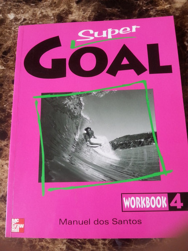 Libro De Ingles Super Goal Manuel Dos Santos Workbook 4