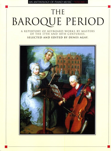 Libro: An Anthology Of Piano Music Volume 1: The Baroque