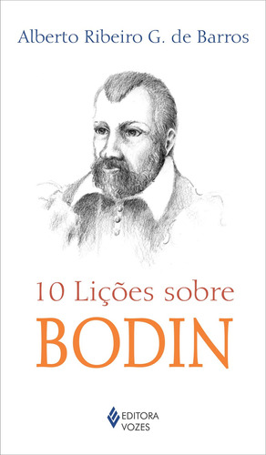 10 lições sobre Bodin, de Barros, Alberto Ribeiro G. de. Série 10 Lições Editora Vozes Ltda., capa mole em português, 2011
