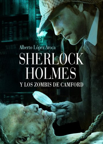Sherlock Holmes Y Los Zombis De Camford -linea Z-