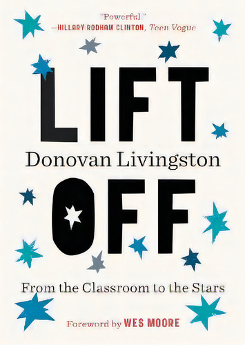 Lift Off : From The Classroom To The Stars, De Donovan Livingston. Editorial Random House Usa Inc, Tapa Blanda En Inglés