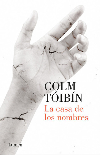 La Casa De Los Nombres, De Tóibín, Colm. Editorial Lumen, Tapa Blanda En Español