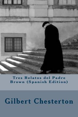 Libro Tres Relatos Del Padre Brown - Chesterton, G. K.