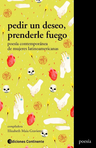 Pedir Un Deseo Prenderle Fuego Poesia Mujeres Latinoamerica