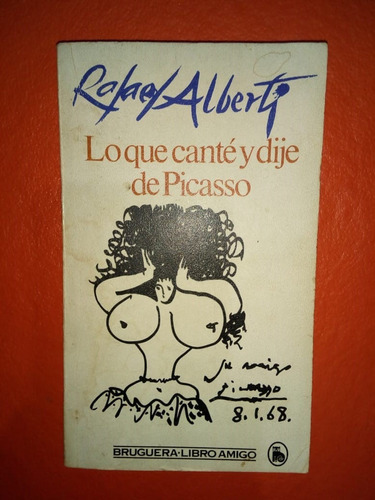 Libro Lo Que Canté Y Dije De Picasso Rafael Alberti