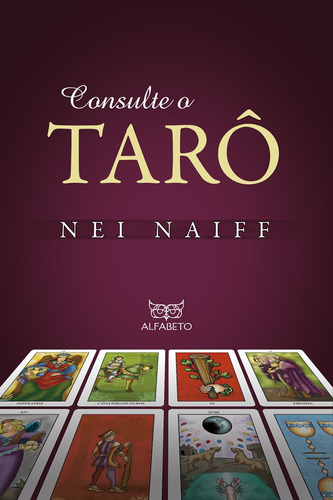 Consulte O Tarô - Ed. Alfabeto