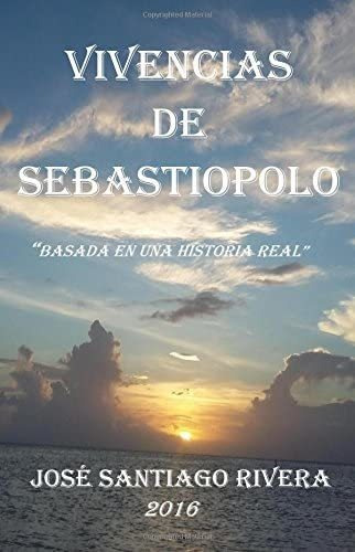 Libro: Vivencias De Sebastiopolo (spanish Edition)