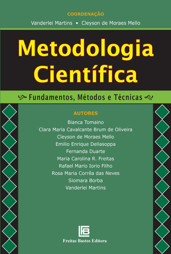 Metodologia científica - fundamentos, métodos e técnicas, de Martins, Vanderlei. Editora Freitas Bastos, capa mole em português, 2016