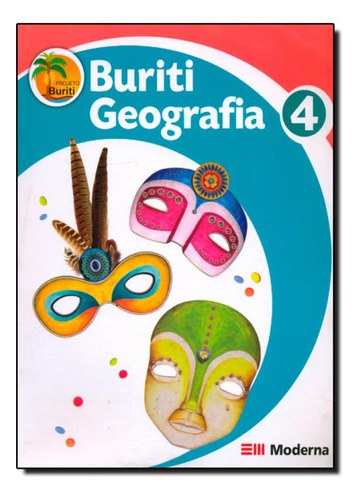 Projeto Buriti: Geografia - 4º Ano, de Editora Moderna. Editorial MODERNA (DIDATICOS), tapa mole en português