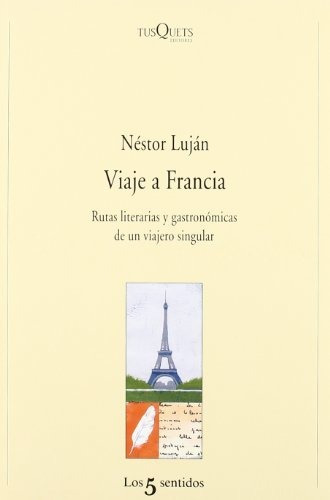 Viaje A Francia (los Cinco Sentidos)