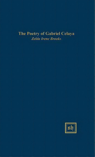 The Poetry Of Gabriel Calaya, De Brooks, Zelda Irene. Editorial Perugia Pr, Tapa Dura En Inglés
