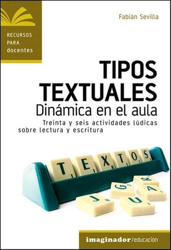 Tipos Textuales, Dinamica En El Aula