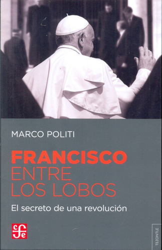 Francisco Entre Los Lobos - Politi Marco