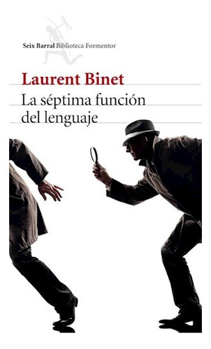 La Séptima Función Del Lenguaje - Laurent Binet