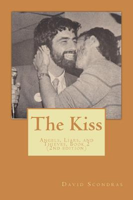 Libro The Kiss (2nd Edition) : Angels, Liars, And Thieves...