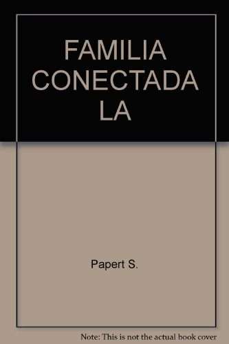 La Familia Conectada (usado ++) - Seymour Papert