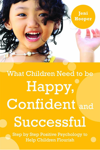 Libro: What Children Need To Be Confident And Successful: By