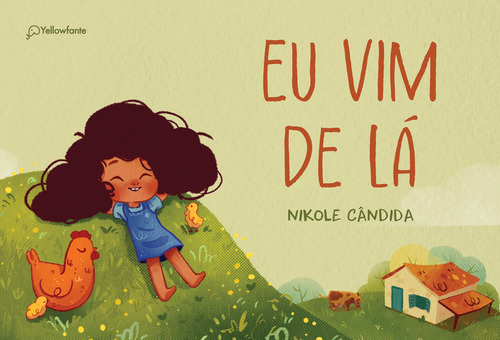 Eu Vim De Lá, De Nikole Cândida. Editorial Yellowfante, Capa Mole, Edição 1 Em Português, 2024