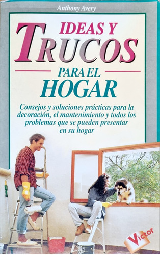 Ideas Y Trucos Para El Hogar Por Anthony Avery