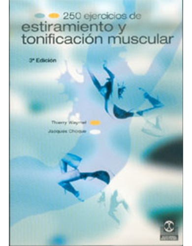 Doscientos 50 Ejercicios De Estiramiento