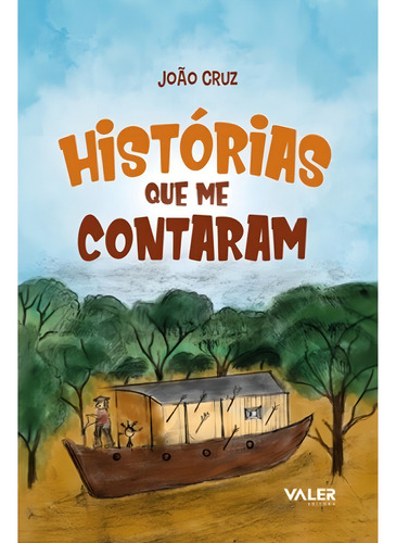 Histórias que me contaram, de Cruz, JoÃO. Editorial Editora Valer, capa mole em português, 2022