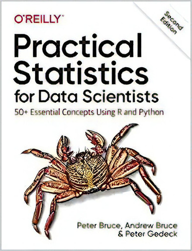 Practical Statistics For Data Scientists: 50+ Essential Con, De Peter Bruce. Editorial O'reilly Media; 2nd Edición 2 Junio 2020) En Inglés
