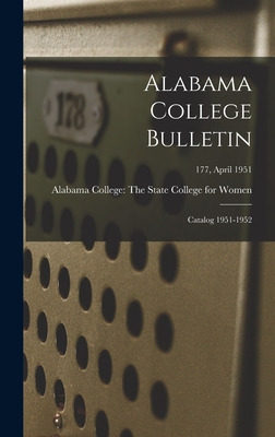 Libro Alabama College Bulletin: Catalog 1951-1952; 177, A...