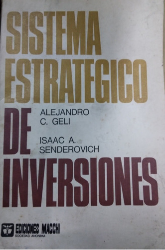 Sistema Estrategico De Inversiones-alejandro Geli, Senderovi