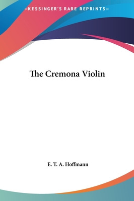 Libro The Cremona Violin - Hoffmann, E. T. A.