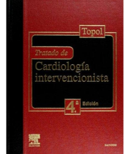 Tratado De Cardiología Intervencionista 4a / Topol