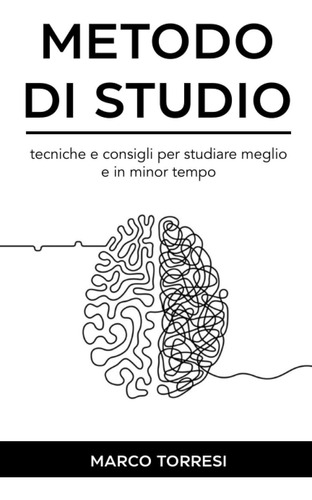 Libro: Metodo Di Studio: Studiare Meglio E In Meno Tempo: Co