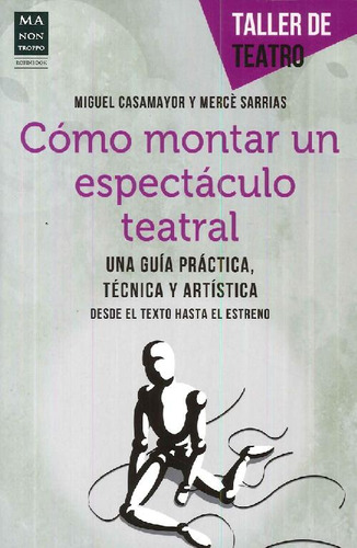 Libro Cómo Montar Un Espectáculo Teatral De Miguel Casamayor